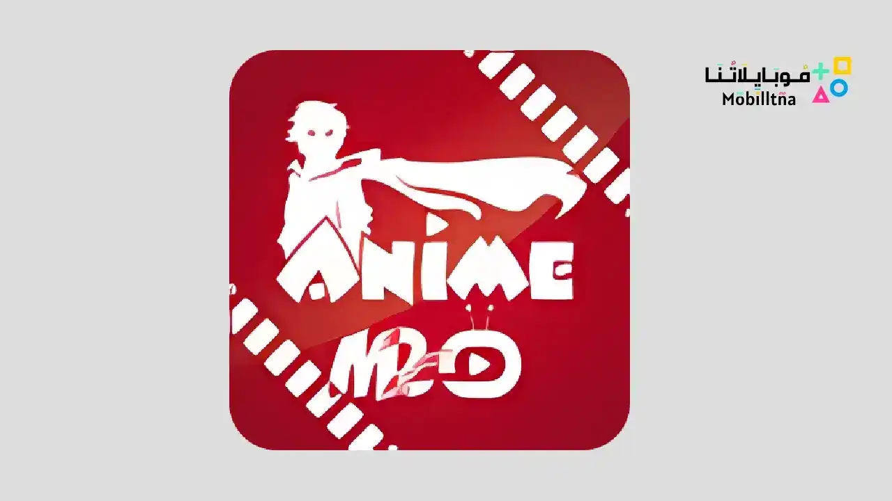 تحميل تطبيق Anime m2o مهكر للاندرويد Apk أخر إصدار 2026 مجانا anime m2o